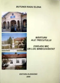Mărturii ale trecutului. Chiojdul Mic. Un loc binecuvântat
