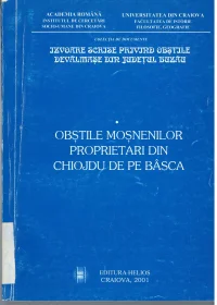 Obştile moşnenilor proprietari din Chiojdu de pe Bâsca (Colecţie de documente). Izvoare scrise privind obștile devălmașe din județul Buzău